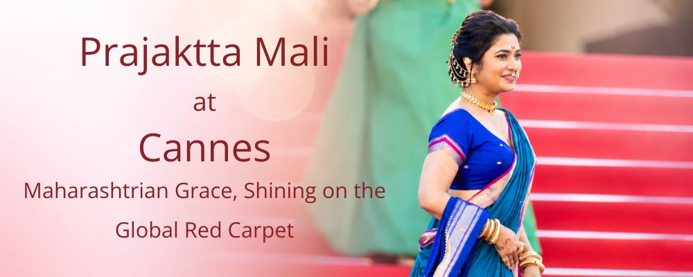 Prajaktta Mali’s Traditional Maharashtrian Look on the Cannes Red Carpet Wins Hearts